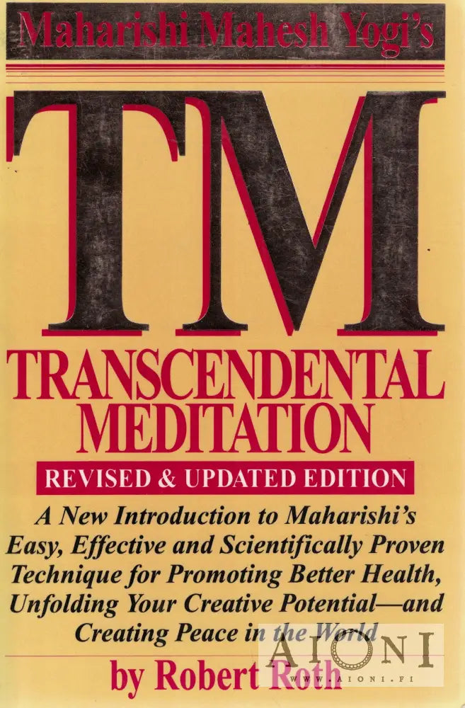 Robert Roth: Maharishi Mahesh Yogi's Transcendental Meditation – AIONI ...