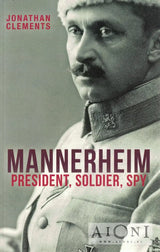 Mannerheim – President Soldier Spy Kirjat