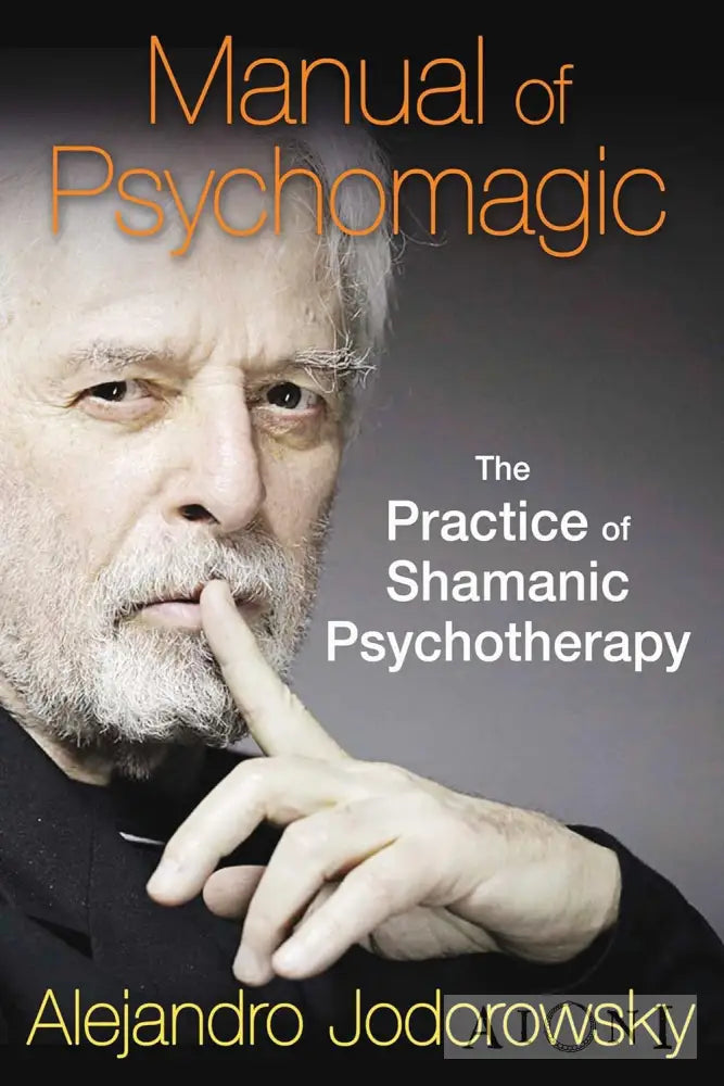 Manual Of Psychomagic Kirjat