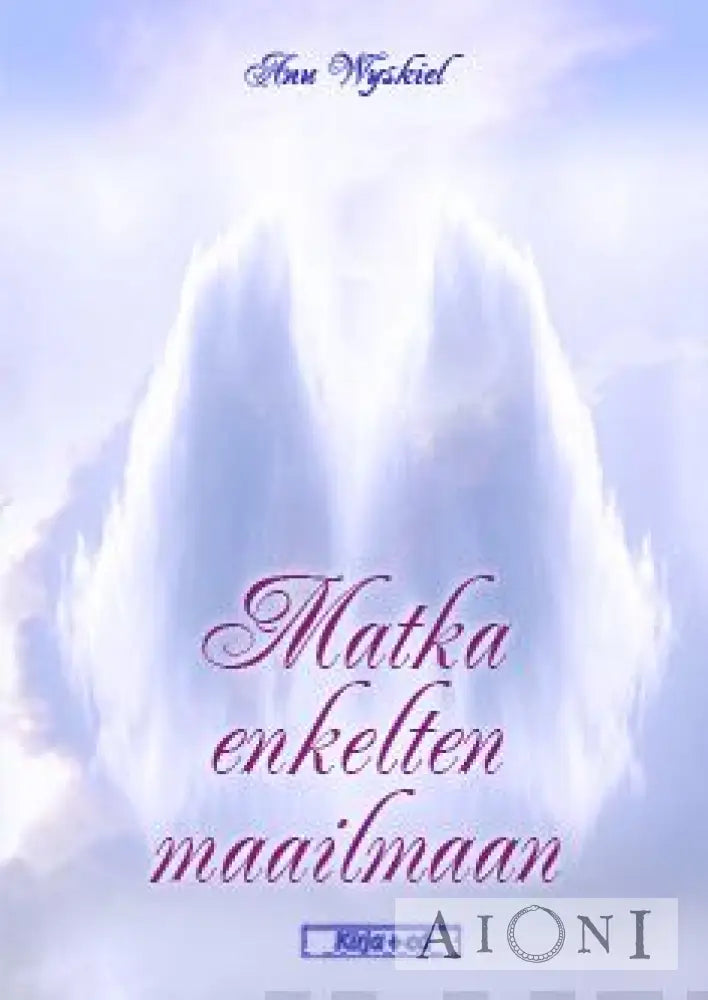 Matka Enkelten Maailmaan (Kirja Ja Cd) Kirjat