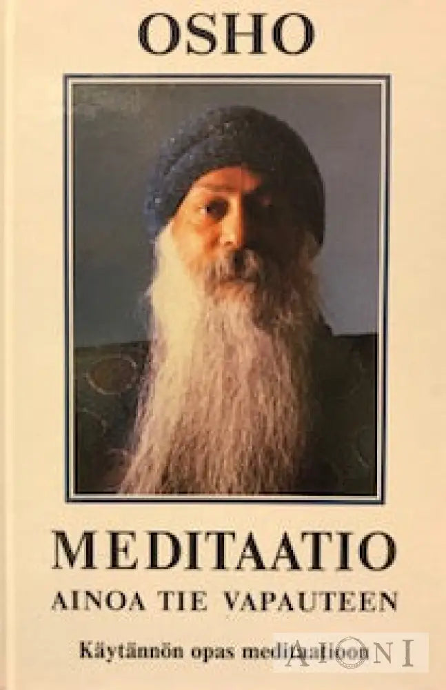 Meditaatio - Ainoa Tie Vapauteen Kirjat