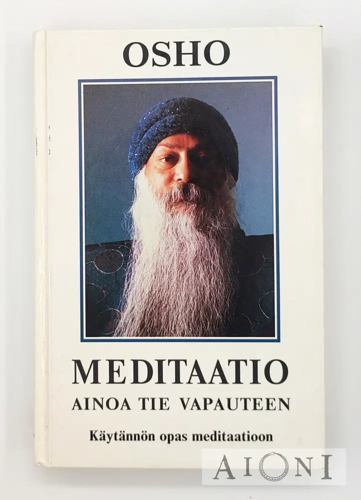 Meditaatio - Ainoa Tie Vapauteen Kirjat