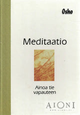 Meditaatio - ainoa tie vapauteen Kirjat