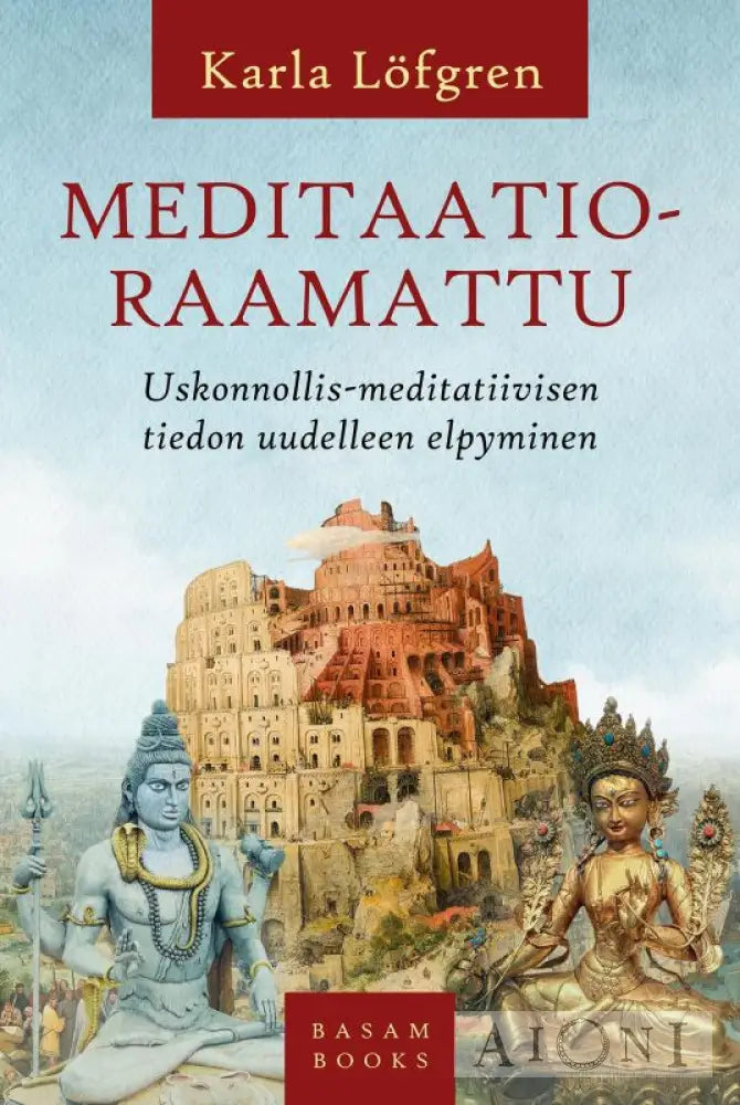 Meditaatioraamattu — Uskonnollis-Meditatiivisen Tiedon Uudelleen Elpyminen Kirjat