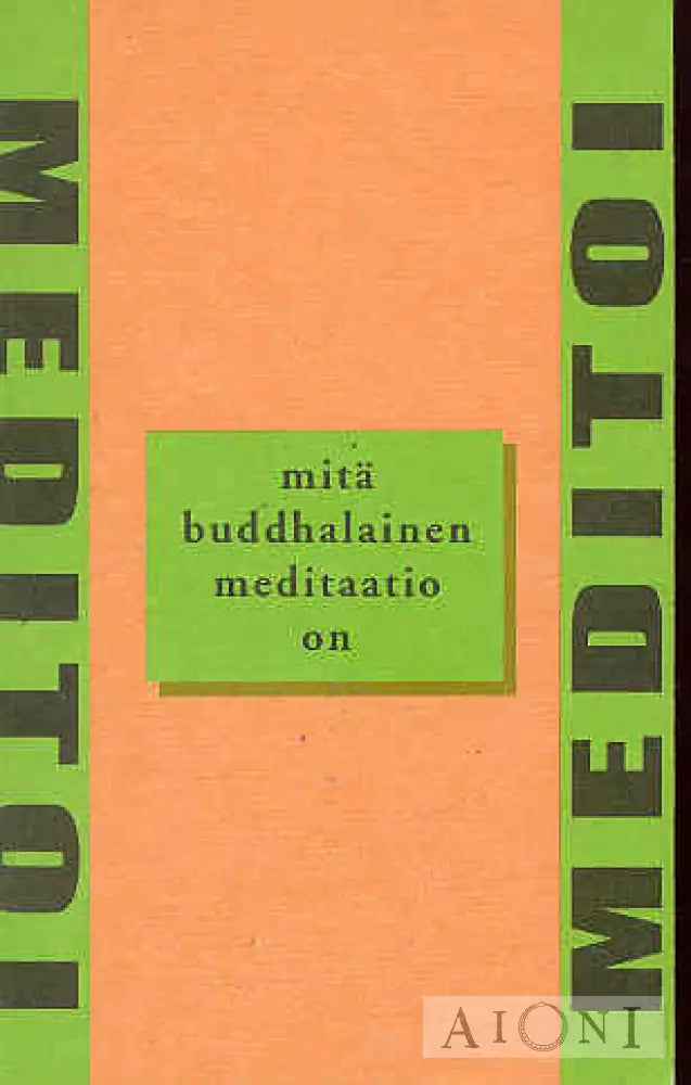 Meditoi: Mitä Buddhalainen Meditaatio On? Kirjat