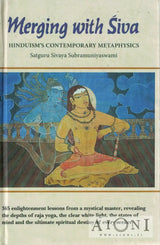 Merging with Siva – Hinduism’s Contemporary Metaphysics - Kirjat