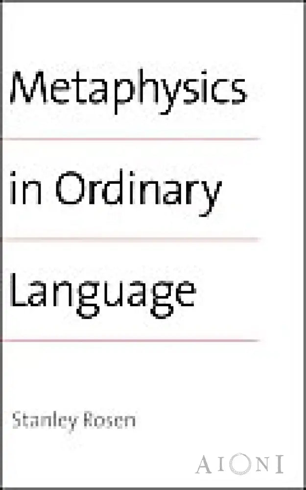 Metaphysics In Ordinary Language Kirjat