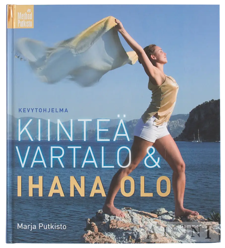 Method Putkisto: Kiinteä Vartalo & Ihana Olo Kirjat