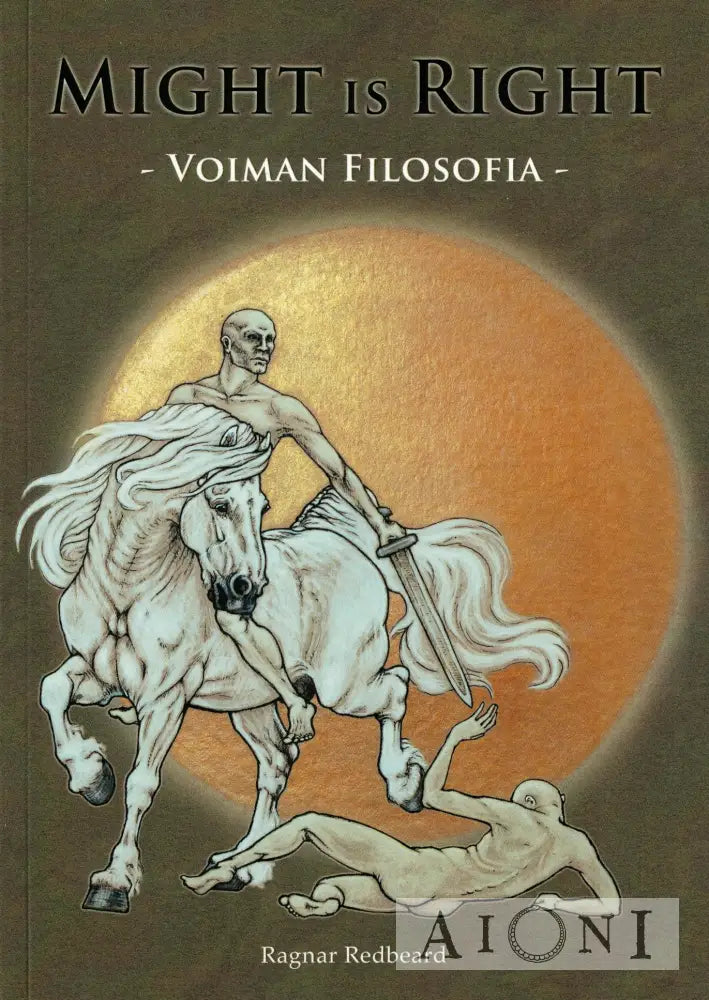 Might is Right – Voiman filosofia Kirjat