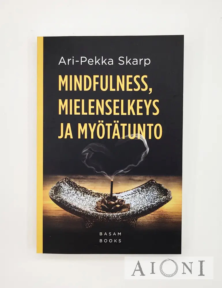 Mindfulness Mielenselkeys Ja Myötätunto Kirjat