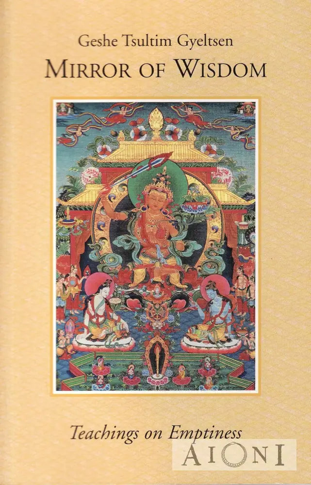 Mirror Of Wisdom: Teachings On Emptiness Kirjat