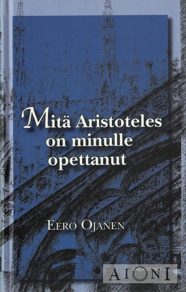 Mitä Aristoteles on minulle opettanut Kirjat