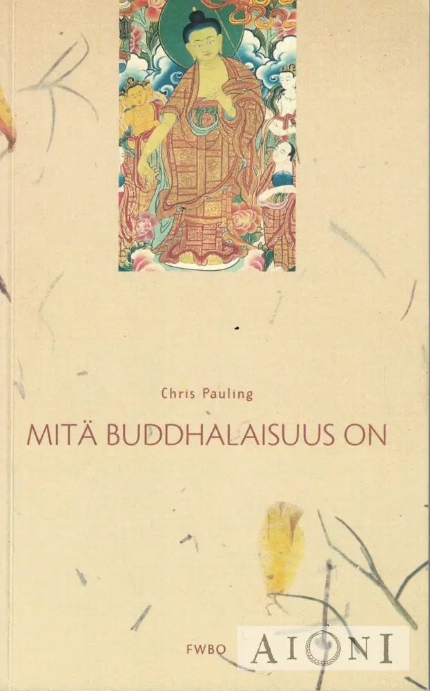Mitä Buddhalaisuus on Kirjat