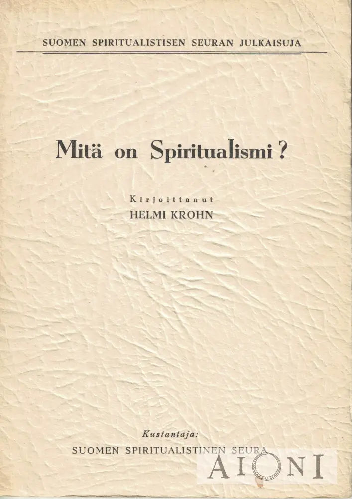 Mitä on Spiritualismi? Kirjat