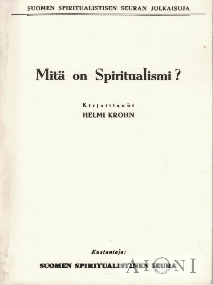 Mitä on Spiritualismi? Kirjat