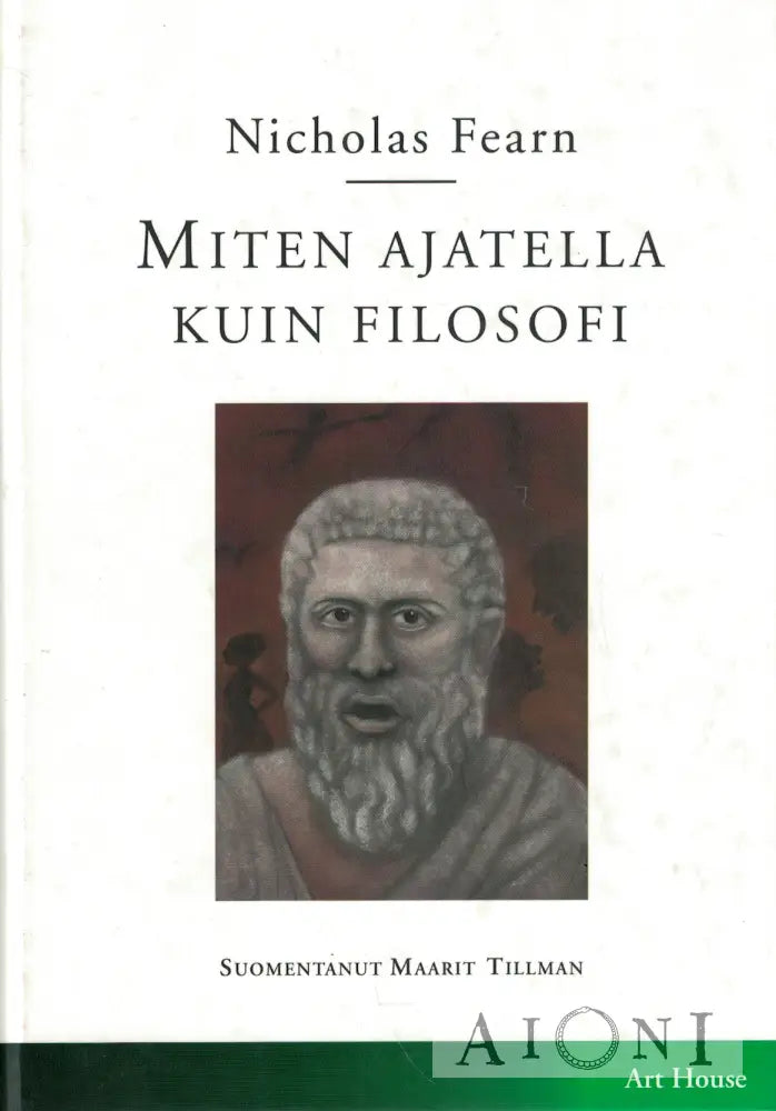 Miten ajatella kuin filosofi Kirjat
