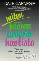 Miten pääsen turhista huolista Kirjat