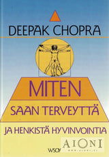 Miten saan terveyttä ja henkistä hyvinvointia Kirjat