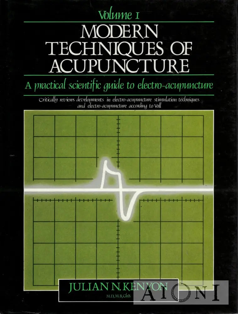 Modern Techniques of Acupuncture Volumes I & II Kirjat