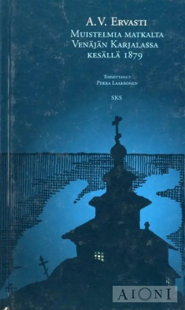 Muistelmia Matkalta Venäjän Karjalassa Kesällä 1879 Kirjat