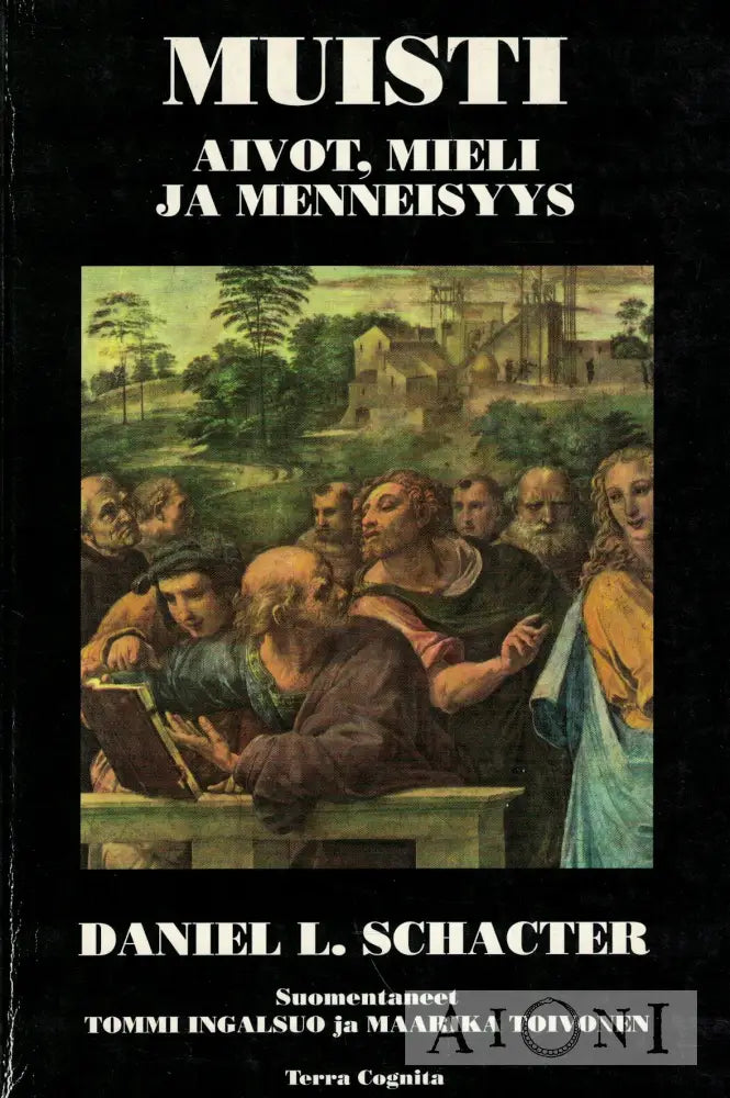 Muisti – Aivot mieli ja menneisyys Kirjat