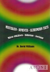 Muistikato – Dementia – Alzheimerin tauti Kirjat