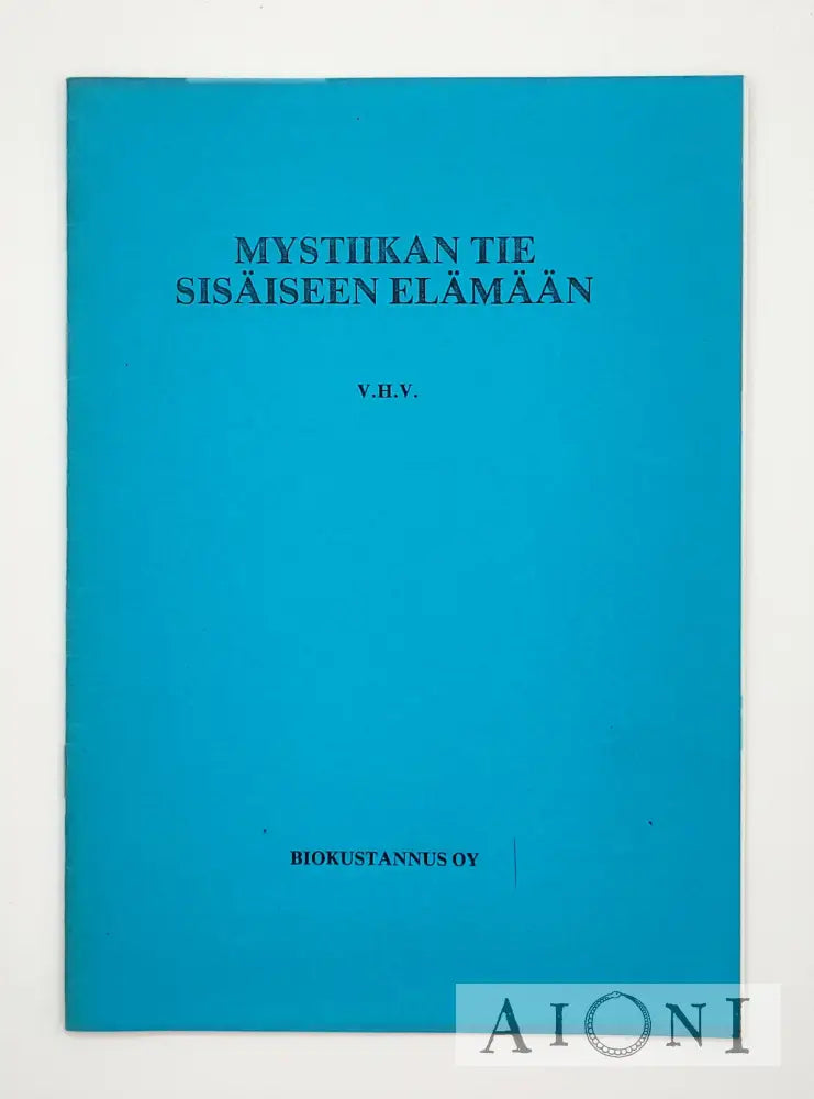 Mystiikan Tie Sisäiseen Elämään Kirjat