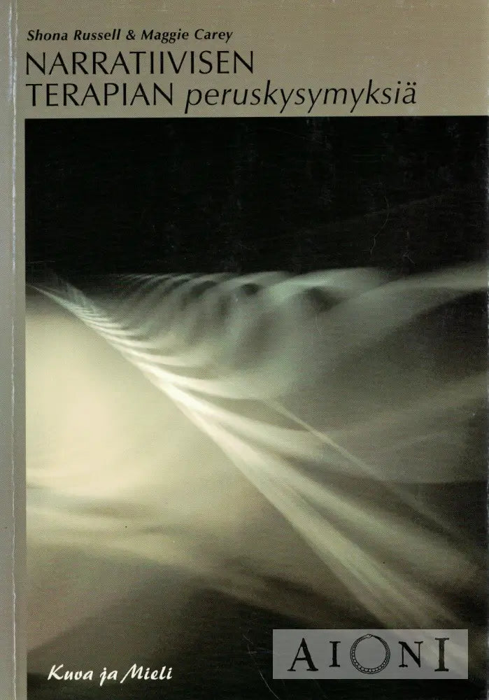 Narratiivisen terapian peruskysymyksiä Kirjat