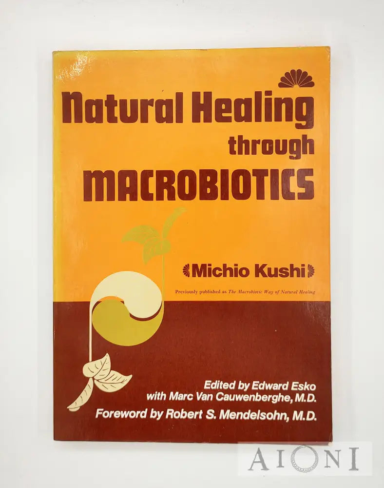 Natural Healing Through Macrobiotics Kirjat