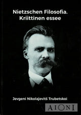 Nietzschen filosofia – Kriittinen essee Kirjat