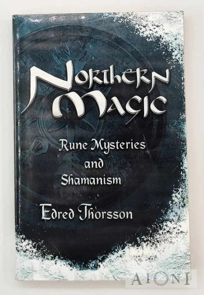 Northern Magic: Rune Mysteries And Shamanism Kirjat