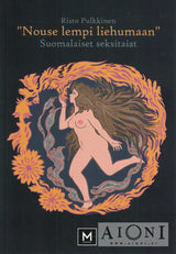 Nouse lempi liehumaan – Suomalaiset seksitaiat - Kirjat