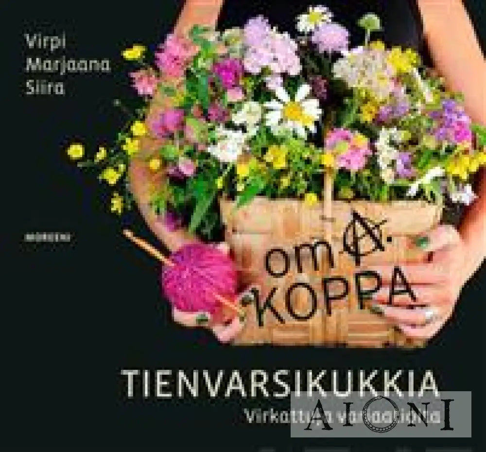Oma Koppa – Tienvarsikukkia Kirjat