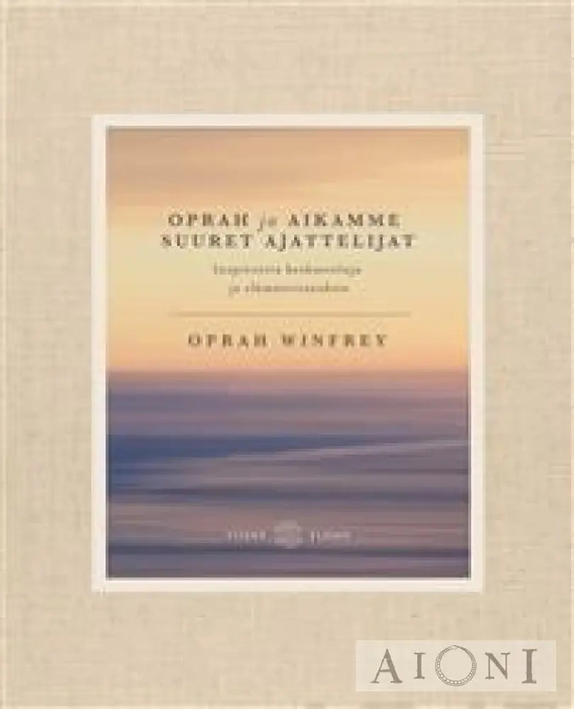 Oprah Ja Aikamme Suuret Ajattelijat Kirjat