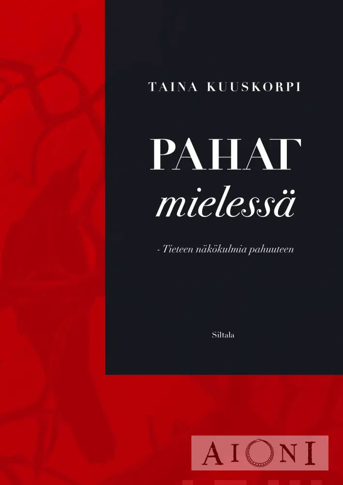 Pahat Mielessä – Tieteen Näkökulmia Pahuuteen Kirjat