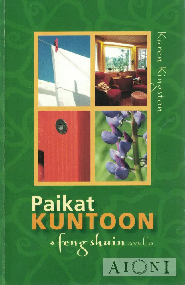 Paikat kuntoon feng shuin avulla Kirjat