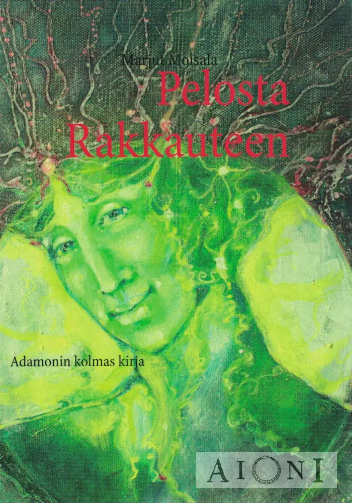 Pelosta Rakkauteen Kirjat