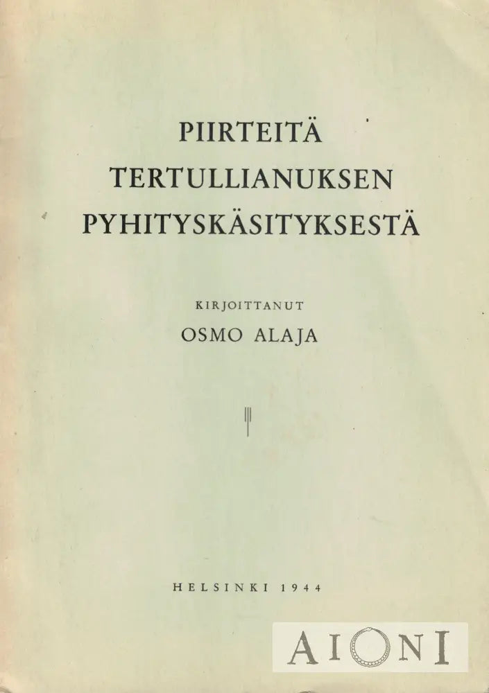 Piirteitä Tertullianuksen pyhityskäsityksestä Kirjat