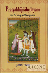 Pratyabhijnahrdayam – The Secret of Self-Recognition - Kirjat