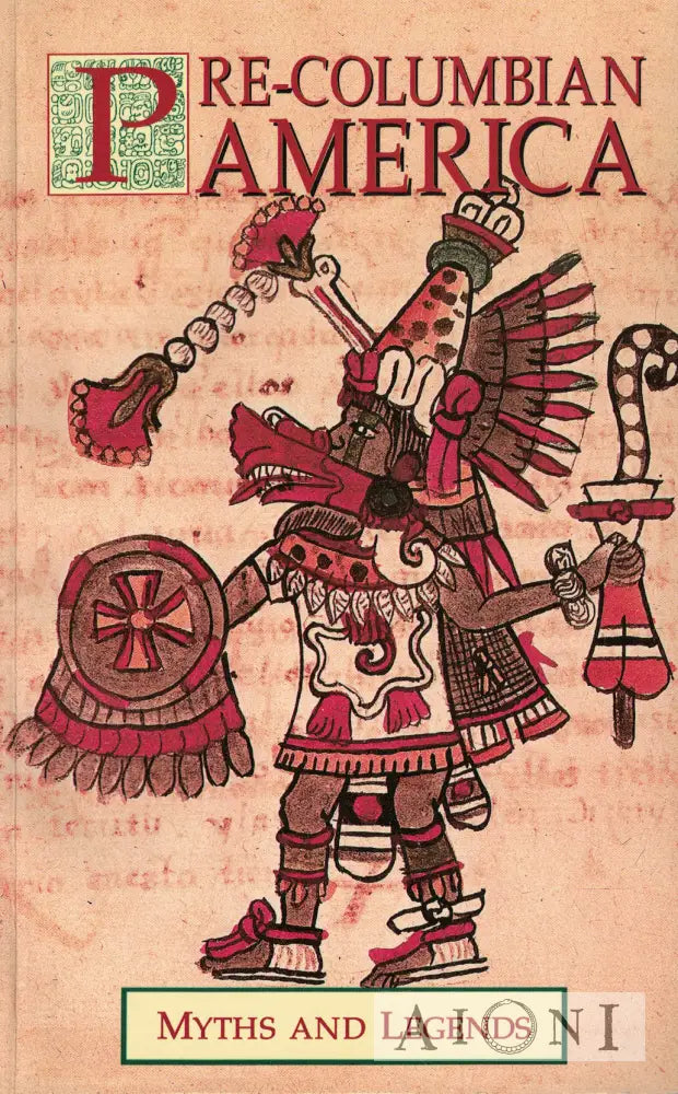 Pre-Columbian America – Myths and Legends Kirjat