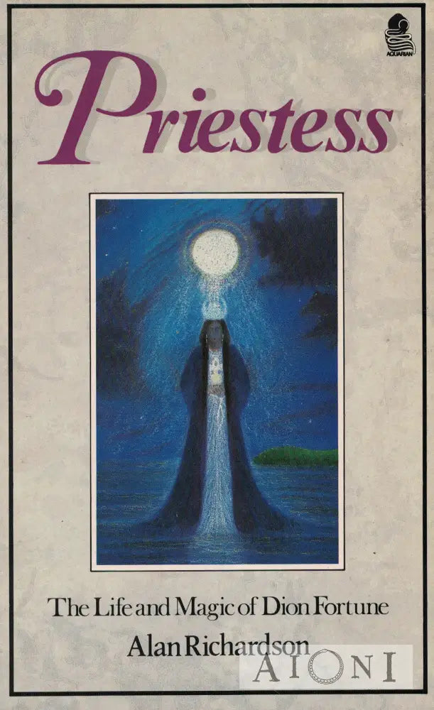 Priestess – The Life And Magic of Dion Fortune Kirjat