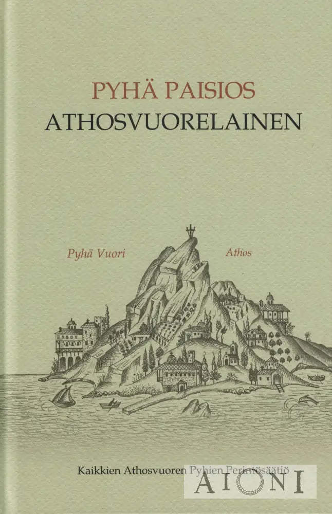 Pyhä Paisios Athosvuorelainen Kirjat