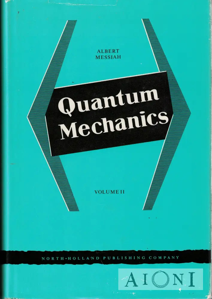 Quantum Mechanics vol. II Kirjat