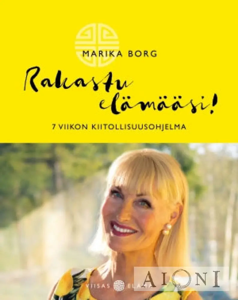 Rakastu Elämääsi! Kirjat