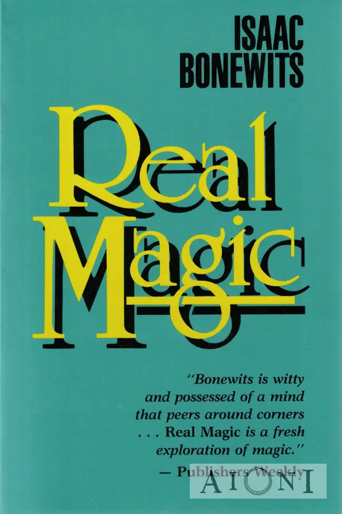 Real Magic: An Introductory Treatise on the Basic Principles of Yellow Light Kirjat