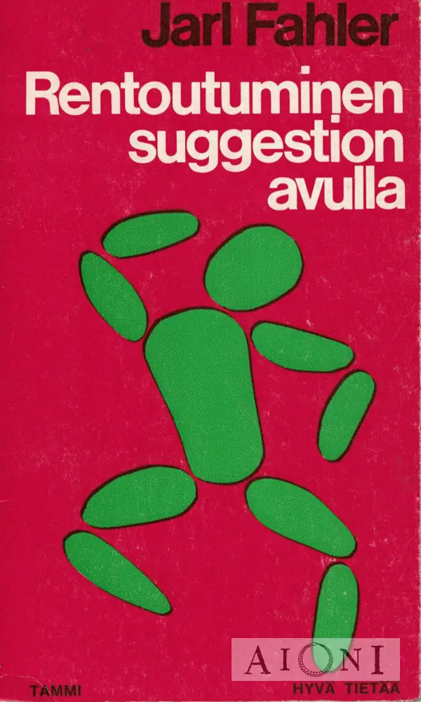 Rentoutuminen suggestion avulla Kirjat