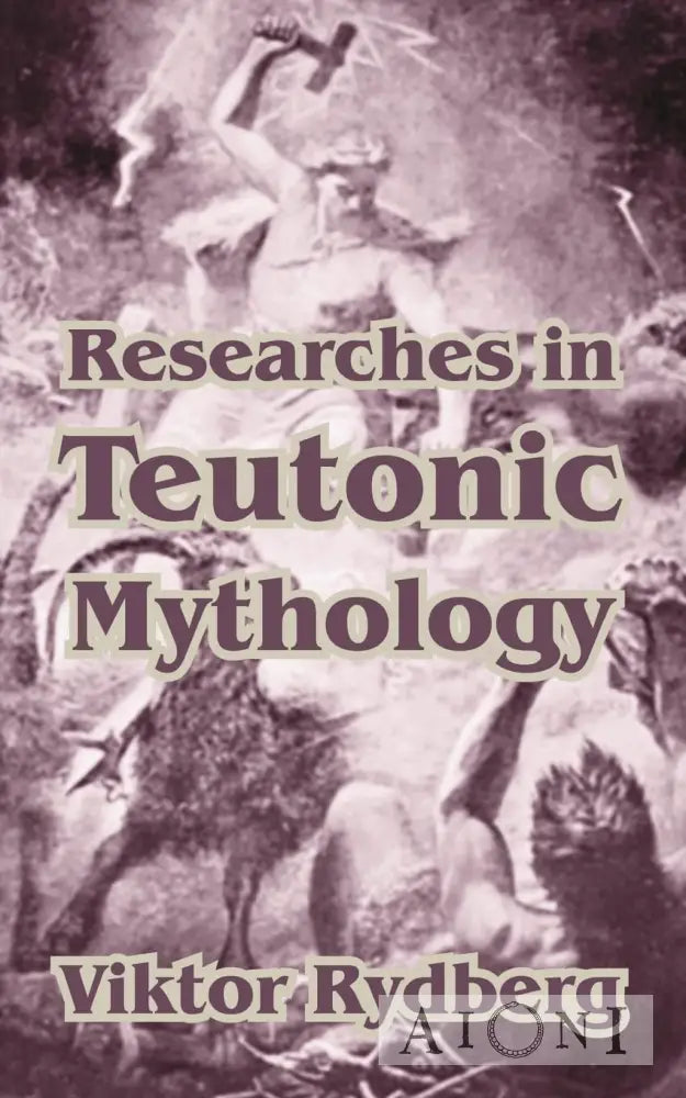 Researches In Teutonic Mythology Kirjat