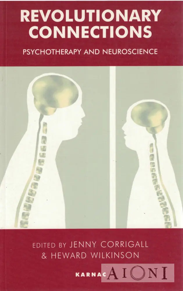 Revolutionary Connections: Psychotherapy and Neuroscience Kirjat