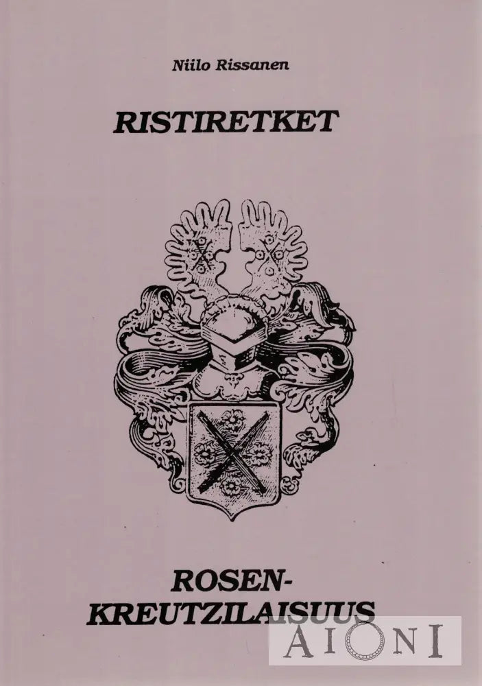 Ristiretket ja Rosenkreutzilaisuus Kirjat