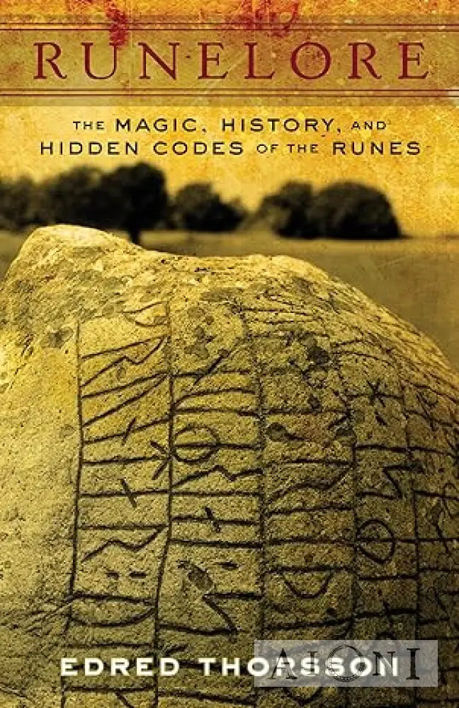Runelore: The Magic History and Hidden Codes of the Runes Kirjat